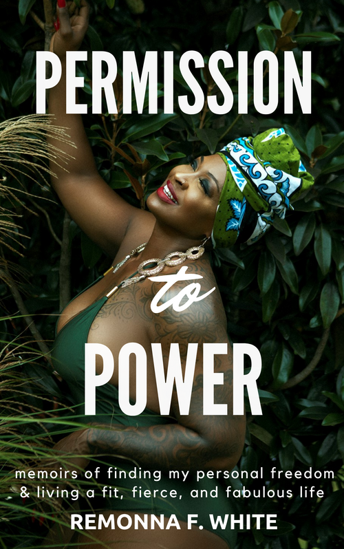 Permission to Power| A Journey to Finding Personal Freedom and a Fit, Fierce, & Fabulous Life